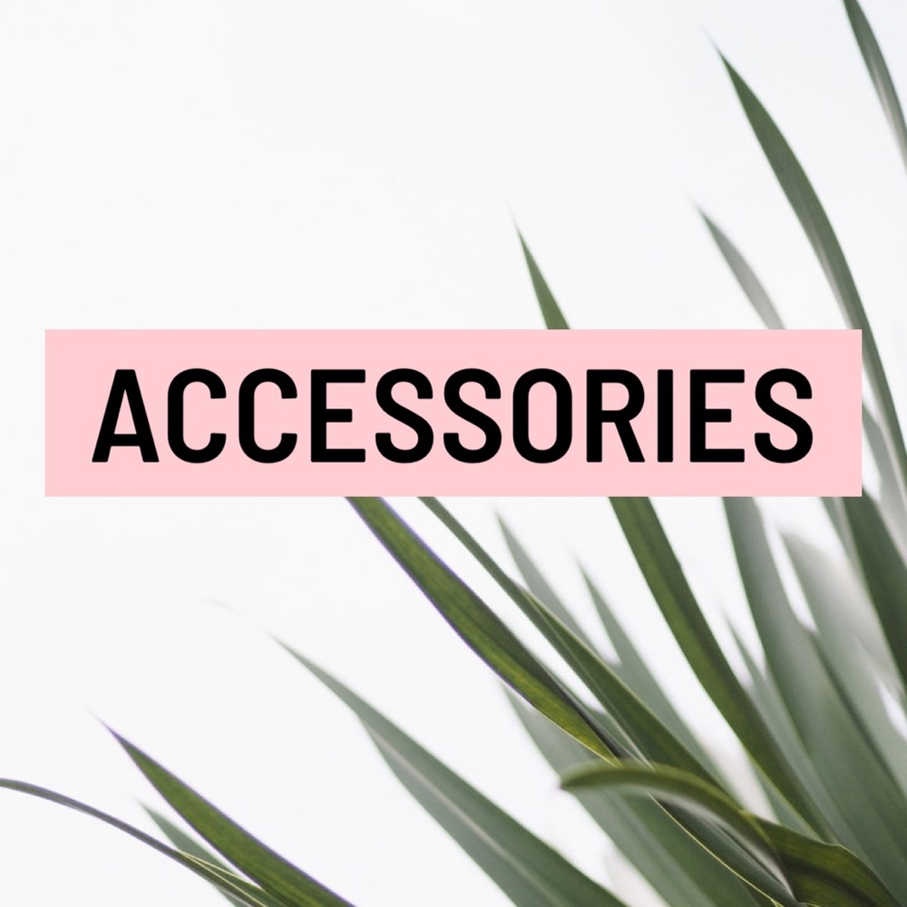 ACCESSORIES